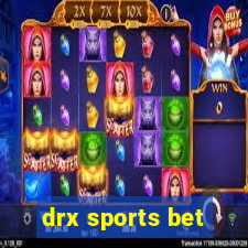 drx sports bet